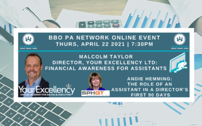 April 22nd, 2021 | BBO Event Blog | Malcolm Taylor, Director at Your Excellency Ltd with ‘Financial Awareness for Assistants’ & Andie Hemming, Director at SPH Qualitech Ltd with ‘The Role of a PA in a Director’s First 90 days’
