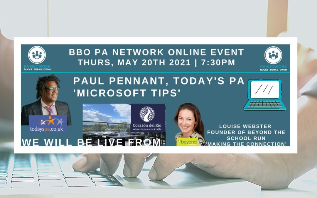 The BBO PA Network May online event | Microsoft expert, PAul Pennant from Today’s PA | Louise Webster, PR expert and Founder of Beyond The School Run | LIVE from Corazon Del Rio Spanish tapas restaurant in Bourne End, Bucks