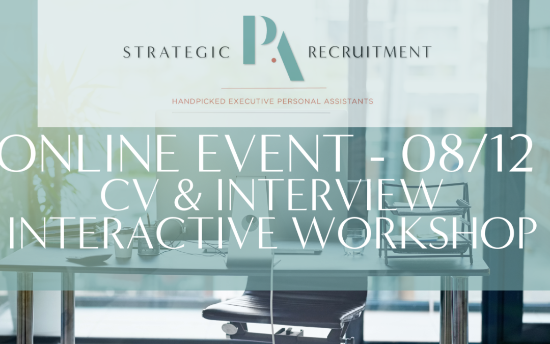 STRATEGIC PA RECRUITMENT ONLINE EVENT – CV & INTERVIEW INTERACTIVE WORKSHOP