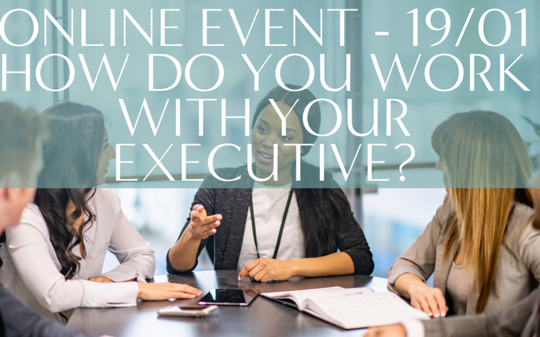 STRATEGIC PA NETWORK | HOW DO YOU WORK WITH YOUR EXECUTIVE? | ONLINE EVENING