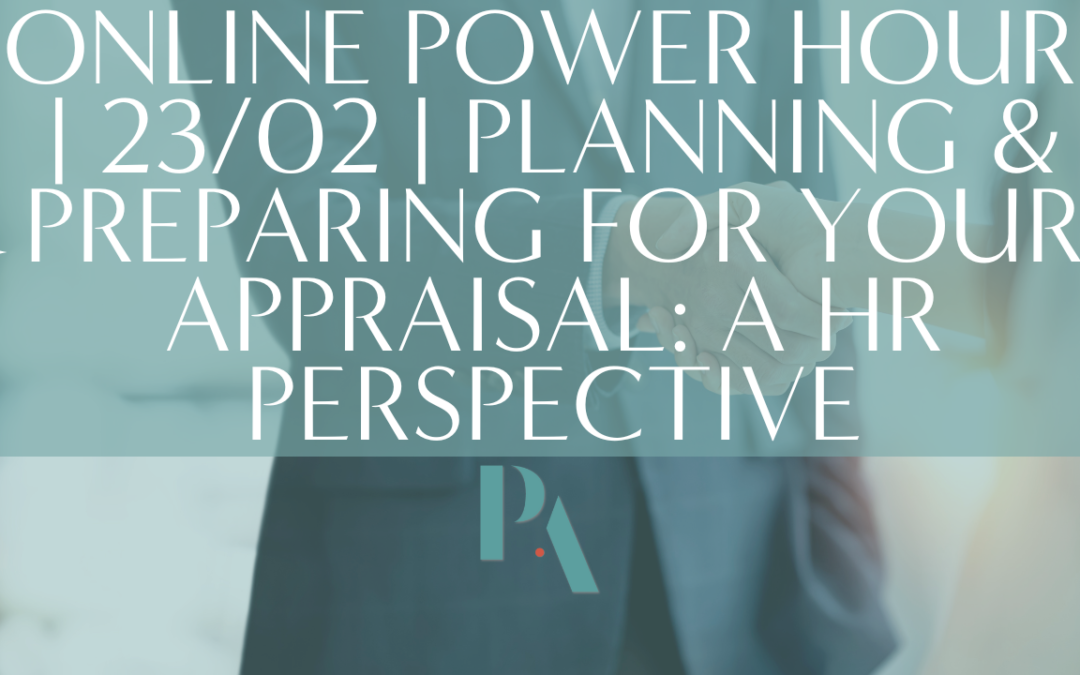 STRATEGIC PA NETWORK | ONLINE POWER HOUR EVENT | ENGAGING YOUR LEADER THROUGH YOUR ANNUAL REVIEW: PREPARING & PLANNING FOR YOUR APPRAISAL