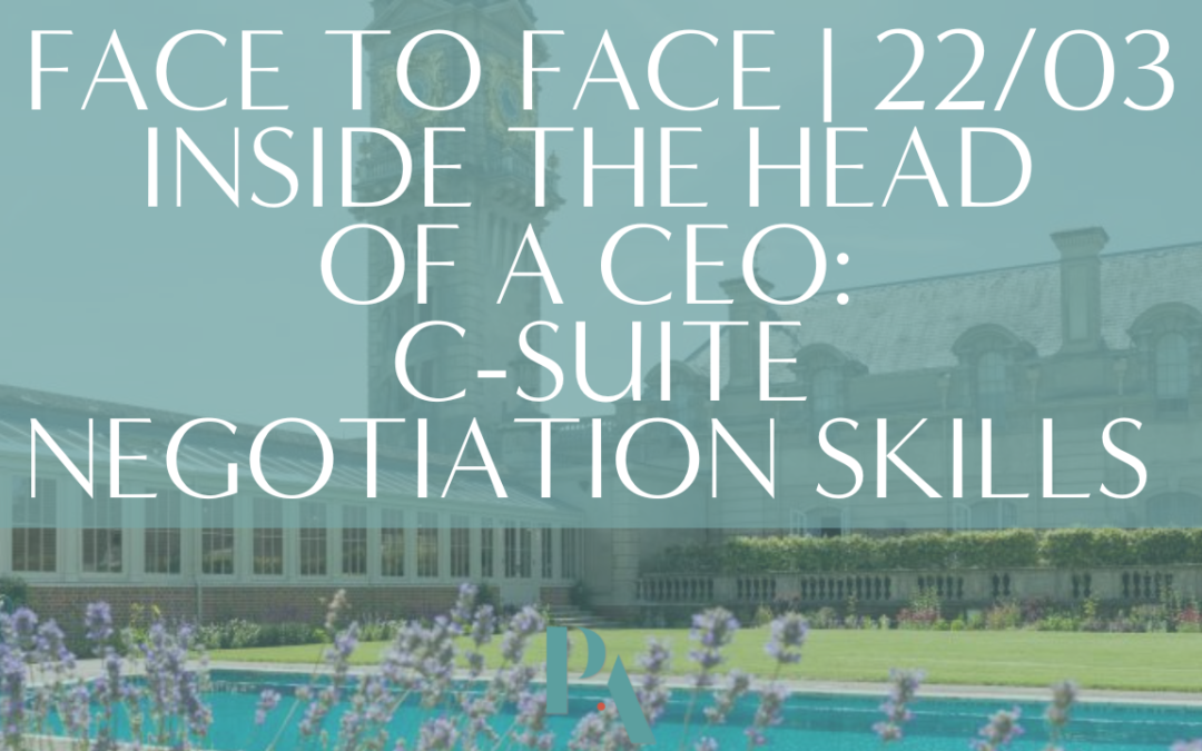 STRATEGIC PA NETWORK | INSIDE THE HEAD OF A CEO: C-SUITE NEGOTIATION SKILLS | FACE TO FACE EVENT