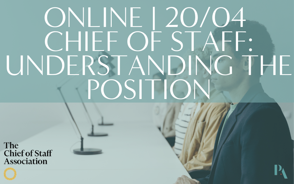 STRATEGIC PA NETWORK | ONLINE EVENING 20/04 | THE CHIEF OF STAFF: UNDERSTANDING THE POSITION